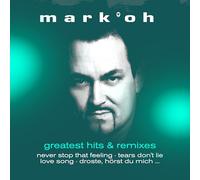 Mark 'Oh - Greatest Hits & Remixes