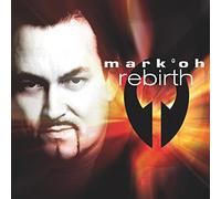 Mark 'Oh - Rebirth