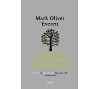 Mark Oliver Everett Things the Grandchildren Should Know (Tascabile)