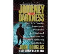 Mark Olshaker John Douglas Journey Into Darkness (Tascabile)