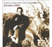 Mark Olson & Creekdippers - December's Child by Mark Olson & Creekdippers (2002) Audio CD