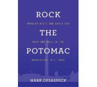 Mark Opsasnick Rock the Potomac (Tascabile)