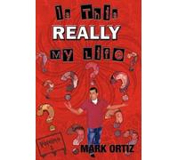 Mark Ortiz Is This Really My Life (Tascabile)