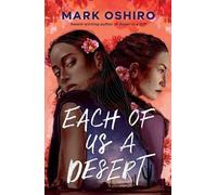Mark Oshiro Each of Us a Desert (Tascabile)