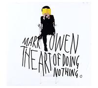 Owen Mark - The Art Of Doing Nothing