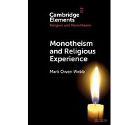 Mark Owen Webb Monotheism and Religious Experience (Tascabile)