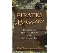 Mark P. Donnelly Daniel Diehl Pirates of Maryland (Tascabile)
