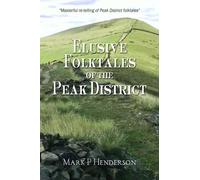 Mark P Henderson Elusive Folktales Of The Peak District (Tascabile)