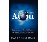 Mark P. Silverman Probing the Atom (Copertina rigida)