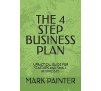 Mark Painter The 4 Step Business Plan (Tascabile)