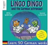 Mark Pallis James Cottell Lingo Dingo and the German astronaut (Tascabile)
