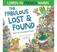 Mark Pallis The Fabulous Lost and Found and the little French mouse (Tascabile)