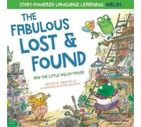Mark Pallis The Fabulous Lost and Found and the little Welsh mouse (Tascabile)