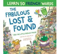 Mark Pallis The Fabulous Lost & Found and the little French mouse (Tascabile)
