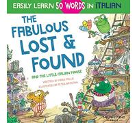Mark Pallis The Fabulous Lost & Found and the little Italian mouse (Tascabile)