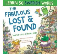 Mark Pallis The Fabulous Lost & Found and the little Swedish mouse (Tascabile)