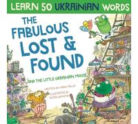 Mark Pallis The Fabulous Lost & Found and the little Ukrainian mouse (Tascabile)