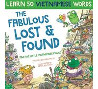 Mark Pallis The Fabulous Lost & Found and the little Vietnamese mous (Tascabile)