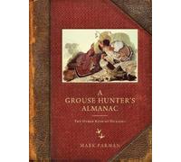 Mark Parman A Grouse Hunter's Almanac (Tascabile)
