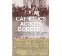 Mark Paul Richard Catholics across Borders (Tascabile)