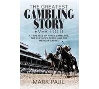 Mark Paul The Greatest Gambling Story Ever Told (Tascabile)