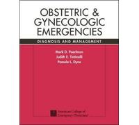 Mark Pearlman Judith Ti Obstetric and Gynecologic Emergencies: Diag (Tascabile)