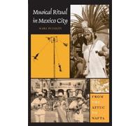 Mark Pedelty Musical Ritual in Mexico City (Tascabile)