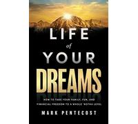Mark Pentecost Life of Your Dreams (Copertina rigida)