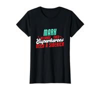 Mark perché Anche i Supereroi Hanno Bisogno di Un Segno Divertente da Compagno Maglietta con Stampa Grafica Economica, Donna, Nero, S