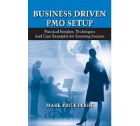 Mark Perry Business Driven PMO Setup (Copertina rigida)
