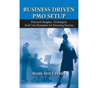 Mark Perry Business Driven PMO Setup (Copertina rigida)