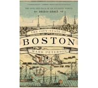 Mark Peterson The City-State of Boston (Copertina rigida)