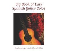 Mark Phillips Big Book of Easy Spanish Guitar Solos (Tascabile)
