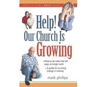 Mark Phillips Help Our Church Is Growing (Tascabile) Smyth & Helwys Help Books