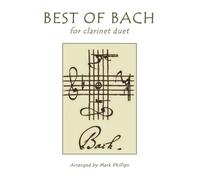 Mark Phillips Johann Sebastian Bach Best of Bach for Clarinet Duet (Tascabile)