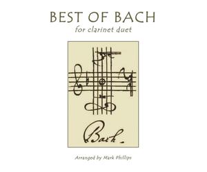 Mark Phillips Johann Sebastian Bach Best of Bach for Clarinet Duet (Tascabile)
