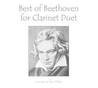 Mark Phillips Ludwig Van Beethove Best of Beethoven for Clarinet Due (Tascabile)