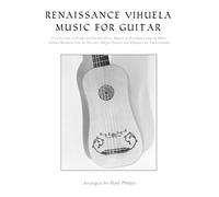Mark Phillips Renaissance Vihuela Music for Guitar (Tascabile)