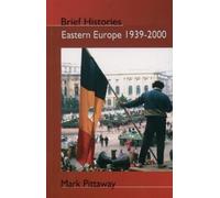 Mark Pittaway Eastern Europe 1939-2000 (Tascabile) Brief Histories