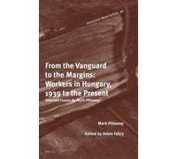Mark Pittaway From the Vanguard to the Margins: Workers in Hu (Copertina rigida)