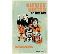 Mark Poole Dundee United On This Day (Copertina rigida) On This Day