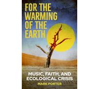 Mark Porter For the Warming of the Earth (Tascabile)