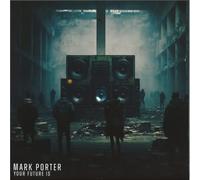 Mark Porter - Your Future Is
