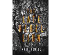Mark Powell The Late Rebellion (Tascabile)