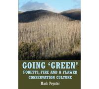 Mark Poynter Going 'Green' Forests, Fire And A Flawed Conversation (Tascabile)