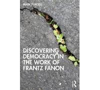 Mark Purcell Discovering Democracy in the Work of Frantz Fanon (Tascabile)