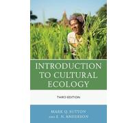 Mark Q. Sutton E. N. Anderson Introduction to Cultural Ecology (Tascabile)