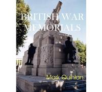 Mark Quinlan British War Memorials (Tascabile)