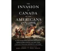 Mark R. Anderson The Invasion of Canada by the Americans, 1775-1776 (Tascabile)