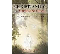 Mark R Apelt Christianity And The Supernatural (Tascabile)